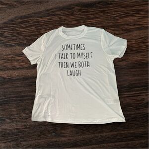 🐾 NWT in package Sometimes I Talk To Myself And We Both Laugh size small